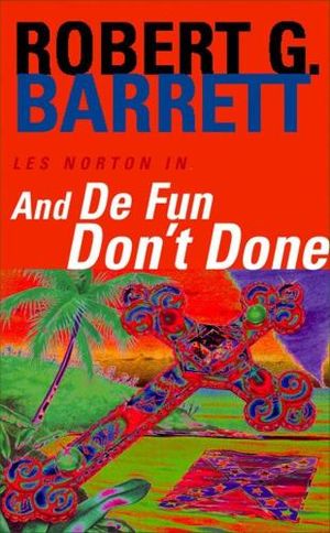 And De Fun Don't Done : A Les Norton Novel 7 - Robert G. Barrett