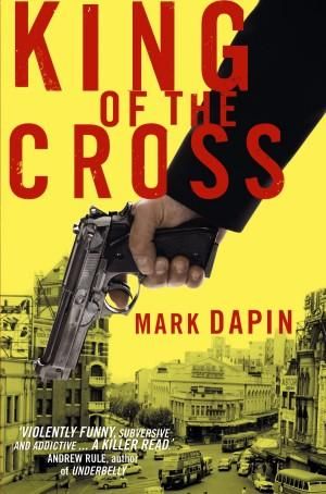 King Of The Cross - Mark Dapin