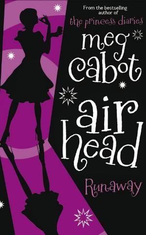 Runaway : Airhead Series : Book 3 - Meg Cabot