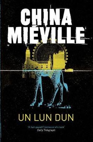 Un Lun Dun - China Miéville