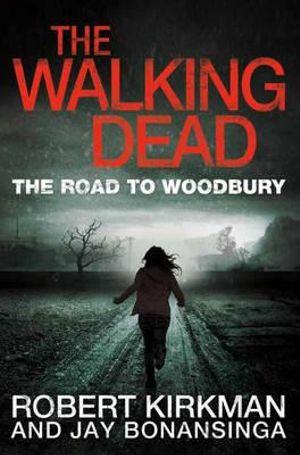 The Walking Dead 2 : The Road to Woodbury - Robert Kirkman