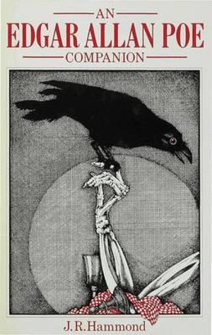 An Edgar Allan Poe Companion : A Guide to the Short Stories, Romances and Essays - J. R. Hammond