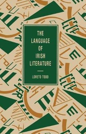 The Language of Irish Literature : Language of Literature - Loreto Todd