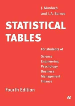 Statistical Tables : For Students of Science Engineering Psychology Business Management Finance - J. a. Barnes