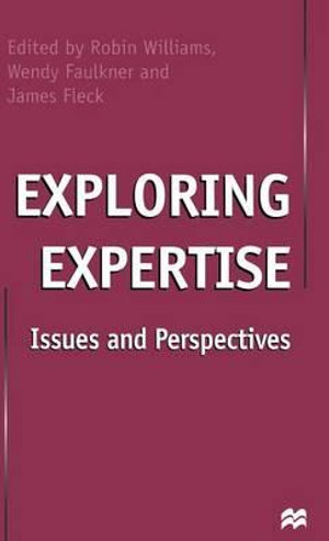 Exploring Expertise : Issues and Perspectives - James Fleck