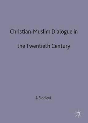 Christian Muslim Dialogue - Ataullah Siddiqui