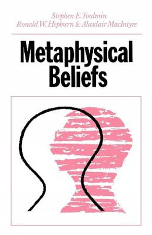 Metaphysical Beliefs - Stephen Toulmin