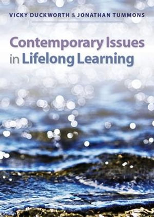 Contemporary Issues in Lifelong Learning : UK Higher Education OUP Humanities & Social Sciences Education OUP - Vicky Duckworth