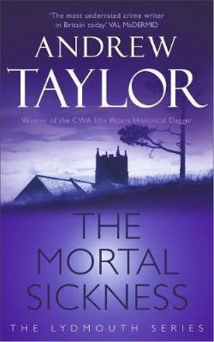 The Mortal Sickness : The Lydmouth Crime Series Book 2 - Andrew Taylor