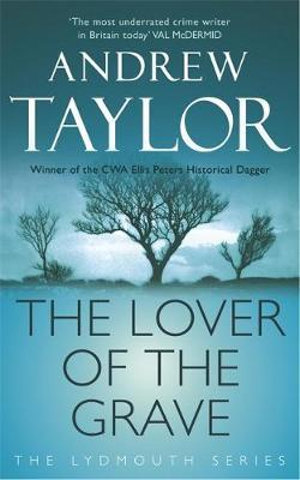 The Lover of the Grave : The Lydmouth Crime Series Book 3 - Andrew Taylor