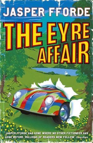 The Eyre Affair : Thursday Next - Jasper Fforde