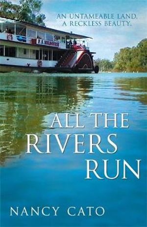 All the Rivers Run - Nancy Cato