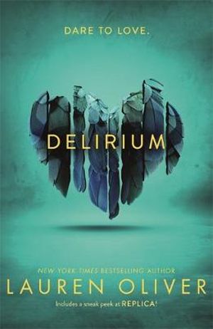 Delirium : Delirium Trilogy : Book 1 - Lauren Oliver