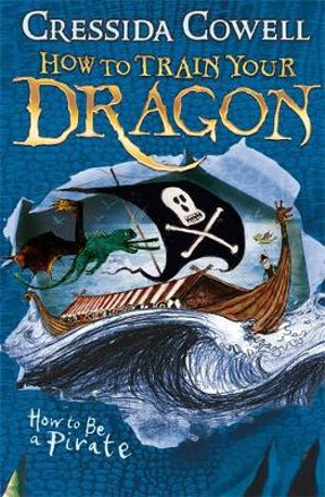 How to Be a Pirate  : How to Train Your Dragon Series : Book 2 - Cressida Cowell