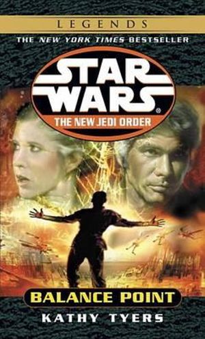 Star Wars: Balance Point : The New Jedi Order: Balance Point - Kathy Tyers