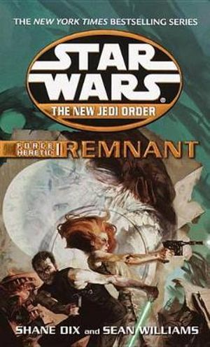 Force Heretic #01 : Remnant - Sean Williams