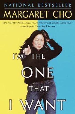 I'm The One That I Want - Margaret Cho