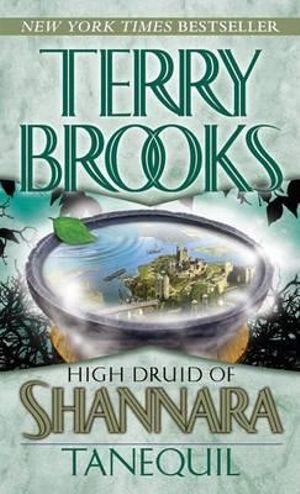 Tanequil : High Druid of Shannara: Book 2 - Terry Brooks