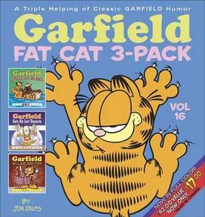 Garfield Fat Cat : 3 x Books in 1 x Pack, Volume 16 : Garfield Spills The Beans, Garfield Get His Just Desserts & Garfield Will Eat For Food - Jim Davis