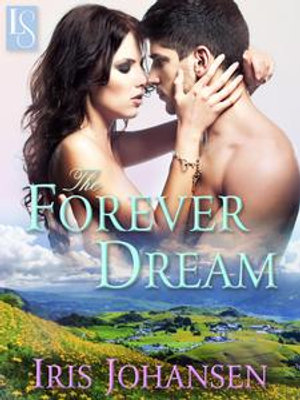 The Forever Dream : A Loveswept Classic Romance - Iris Johansen