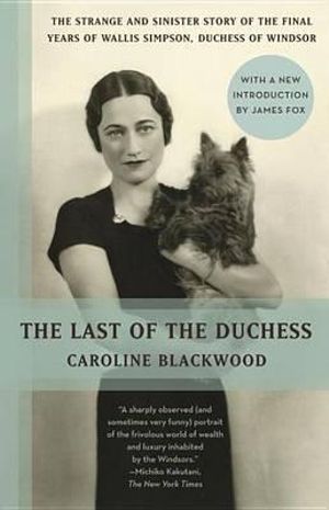 The Last of the Duchess : Vintage - Caroline Blackwood