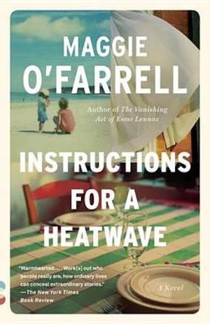 Instructions for a Heatwave : Vintage Contemporaries - Maggie O'Farrell