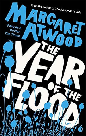 The Year of the Flood : MaddAddam Trilogy : Book 2 - Margaret Atwood