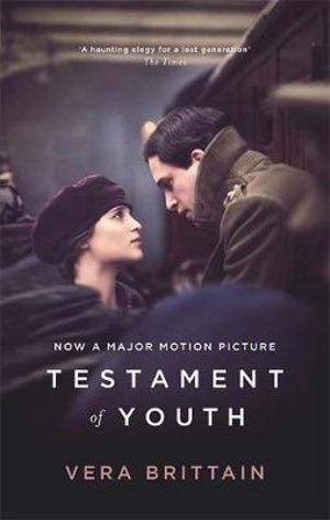 Testament of Youth  : An Autobiographical Study of the Years 1900-1925 - Vera Brittain