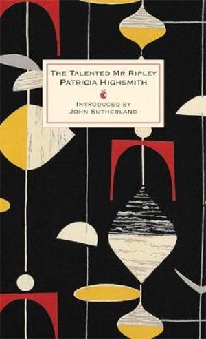 The Talented Mr Ripley : A Virago Modern Classic - Patricia Highsmith