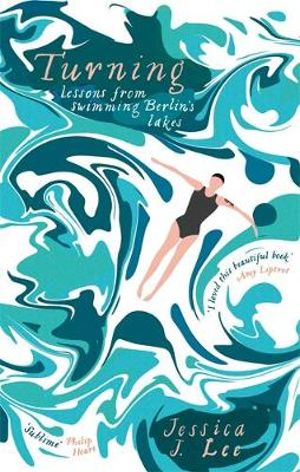 Turning : A Swimming Memoir - Jessica J. Lee