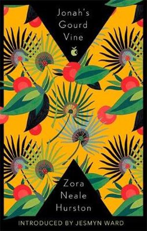 Jonah's Gourd Vine : Virago Modern Classics - Zora Neale Hurston