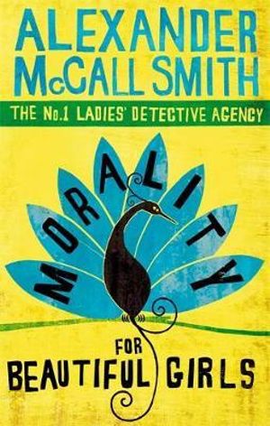 Morality for Beautiful Girls by Alexander McCall Smith No. 1