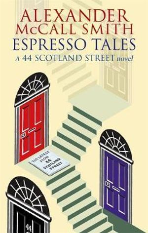 Espresso Tales 44 Scotland Street Series 2 by Alexander McCall