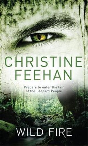 Wild Fire : Leopard People Series : Book 4 - Christine Feehan