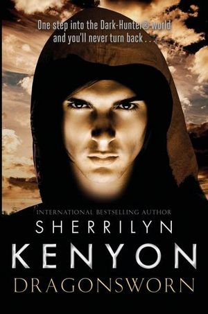 Dragonsworn : Dark-Hunter : Book 28 - Sherrilyn Kenyon