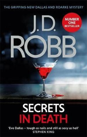 Secrets in Death : In Death: Book 45 - J.D. Robb