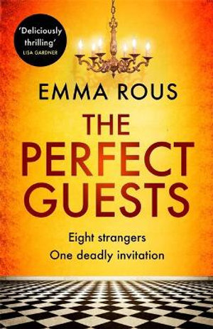 The Perfect Guests : an enthralling, page-turning thriller full of dark family secrets - Emma Rous