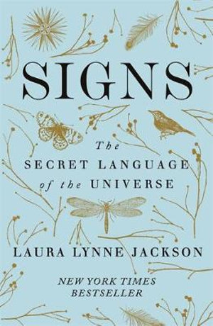 Signs : The secret language of the universe - Laura Lynne Jackson