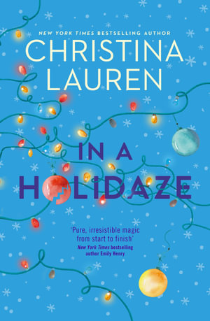 In A Holidaze : Love Actually meets Groundhog Day in this heartwarming holiday romance. . . - Christina Lauren