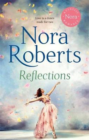 Reflections : Bannion Family: Book 1 - Nora Roberts