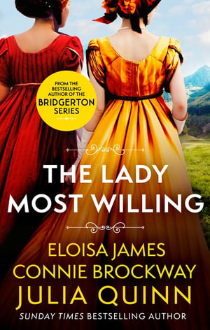 The Lady Most Willing : A Novel in Three Parts - Julia Quinn