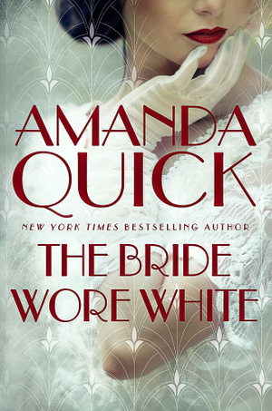 The Bride Wore White : Burning Cove, California : Book 7 - Amanda Quick