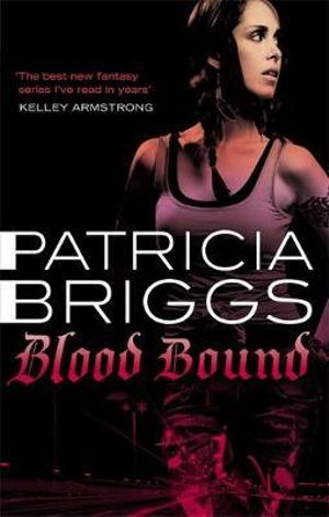 Blood Bound : Mercy Thompson Series : Book 2 - Patricia Briggs