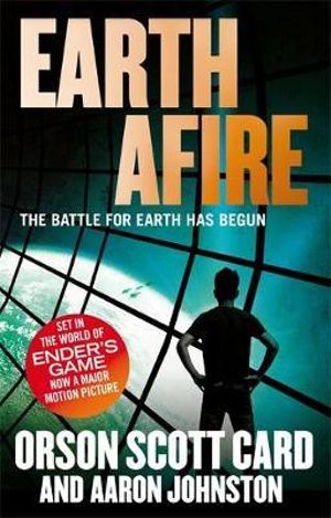 Earth Afire : The First Formic War : Book 2 - Orson Scott Card