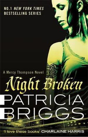 Night Broken : Mercy Thompson Series : Book 8 - Patricia Briggs