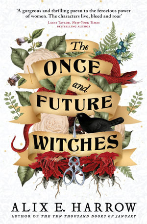 The Once and Future Witches : The spellbinding bestseller - Alix E. Harrow