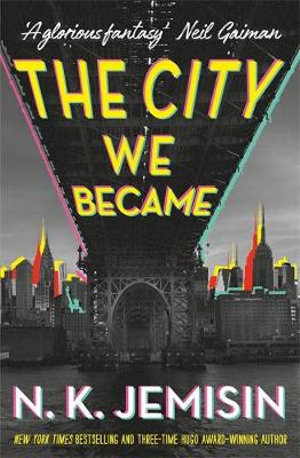 The City We Became : The Great Cities Series - N.K. Jemisin