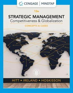 Strategic Management : 13th Edition - Concepts and Cases : Competitiveness and  Globalization - Michael A. Hitt