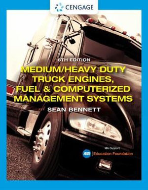 Medium/Heavy Duty Truck Engines, Fuel & Computerized Management Systems : 6th edition - Sean Bennett