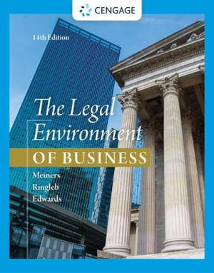 The Legal Environment of Business : Mindtap Course List - Roger Meiners